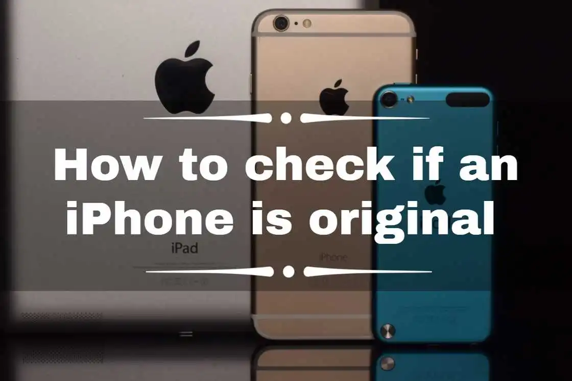 how to check if iPhone is original